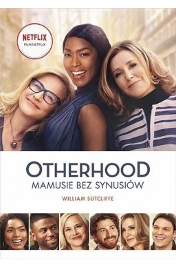 Otherhood. Mamusie bez synusiów