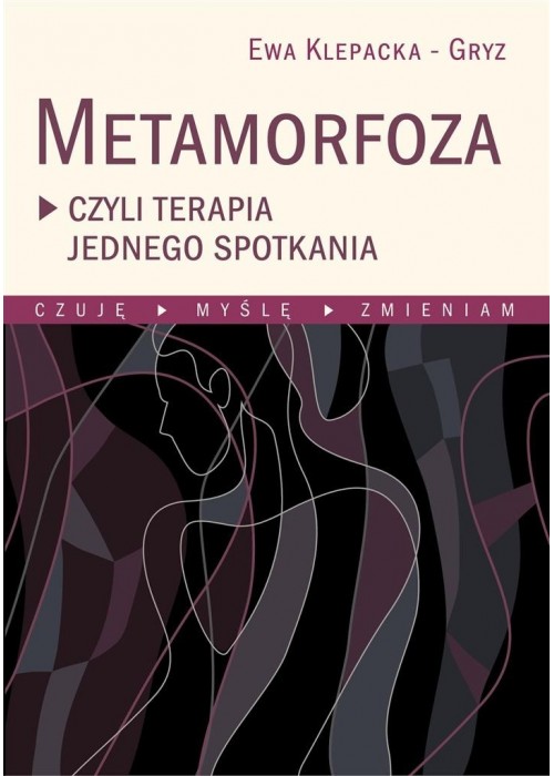 Metamorfoza czyli terapia jednego spotkania