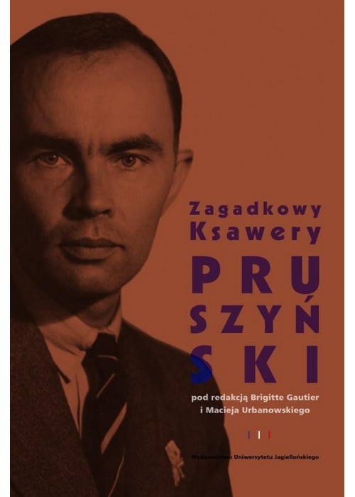 Francuski Łącznik. Zagadkowy Ksawery Pruszyński