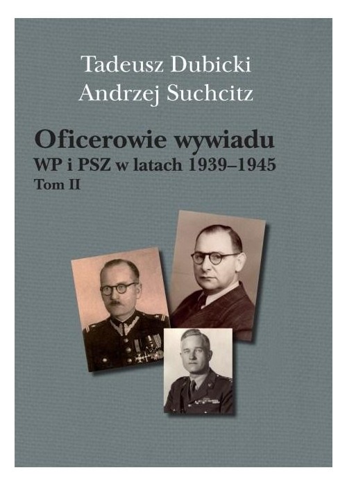 Oficerowie wywiadu WP i PSZ w latach 1939-45 T.11