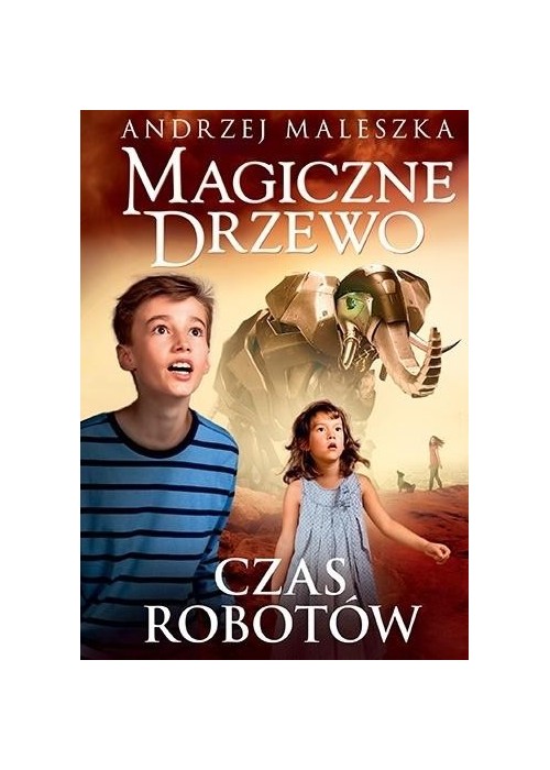 Magiczne drzewo T.10 Czas robotów