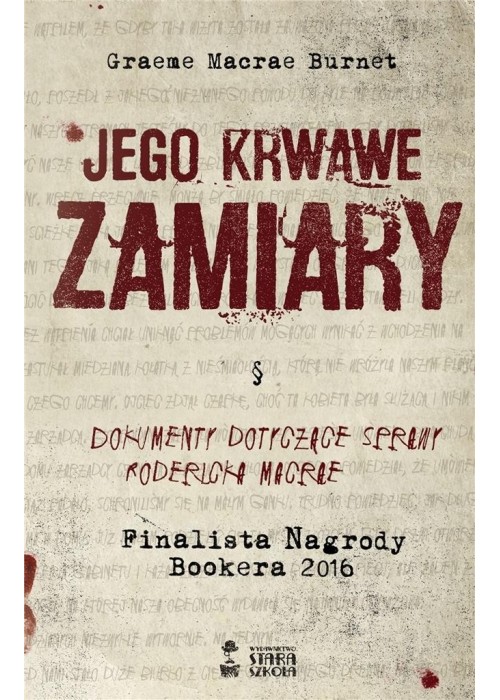 Jego krwawe zamiary