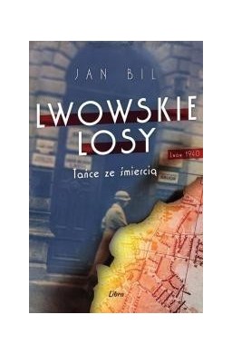 Lwowskie losy. Tańce ze śmiercią