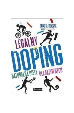 Legalny doping. Naturalna dieta dla aktywnych