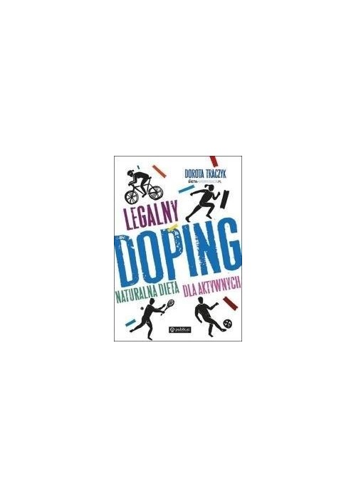 Legalny doping. Naturalna dieta dla aktywnych