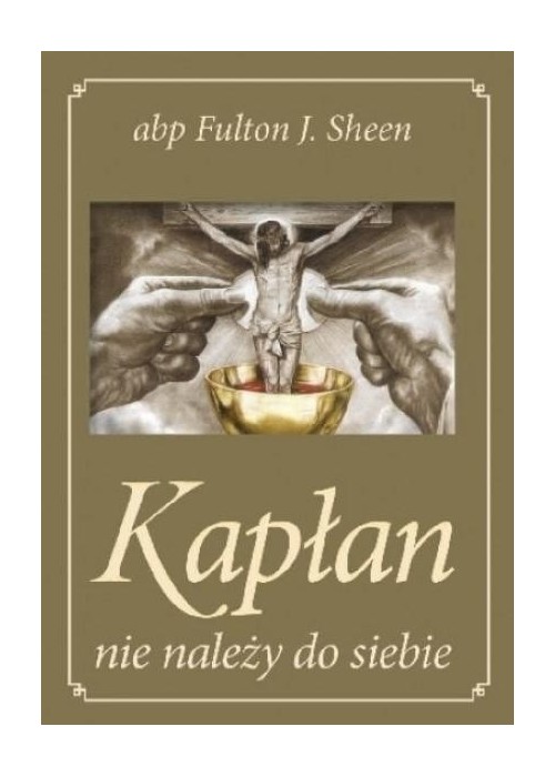 Kapłan nie należy do siebie