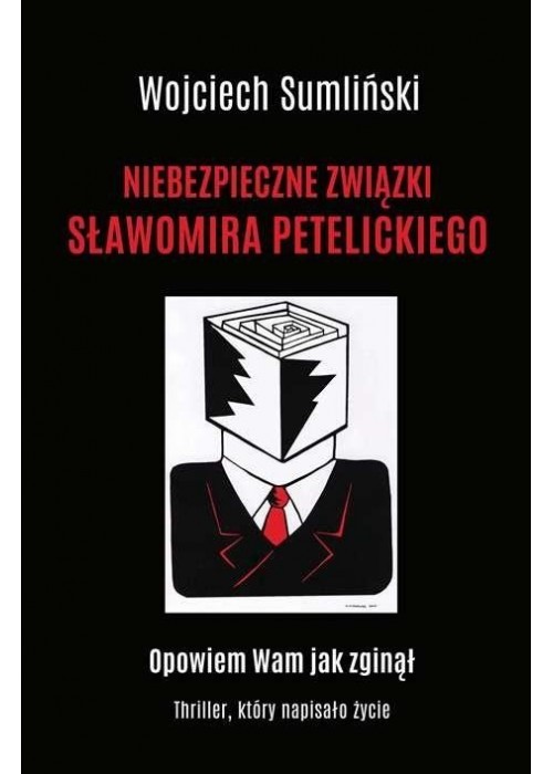 Niebezpieczne związki Sławomira Petelickiego