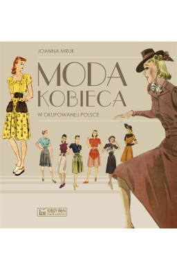 Moda kobieca w okupowanej Polsce