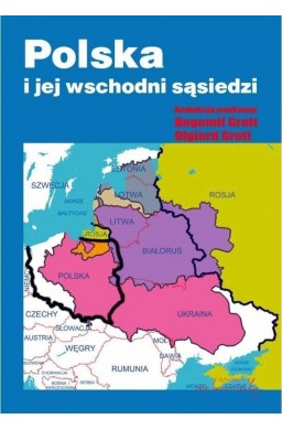 Polska i jej wschodni sąsiedzi