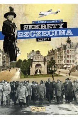 Sekrety Szczecina cz.2