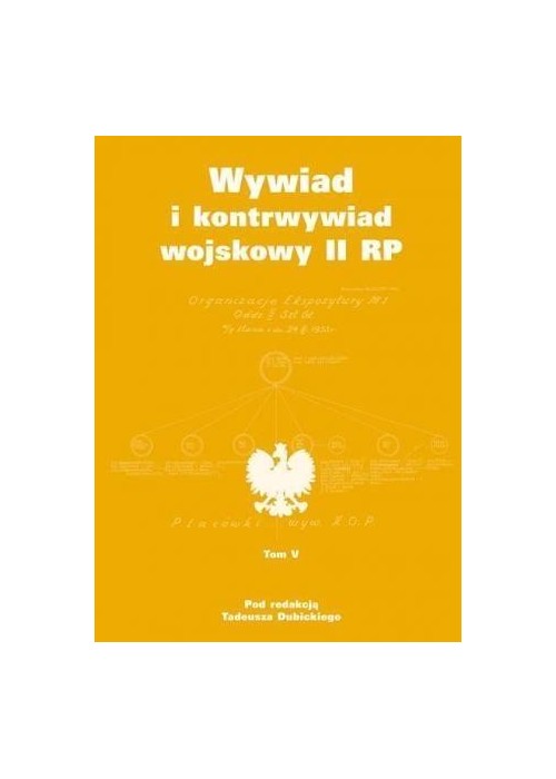 Wywiad i kontrwywiad wojskowy II RP T.5