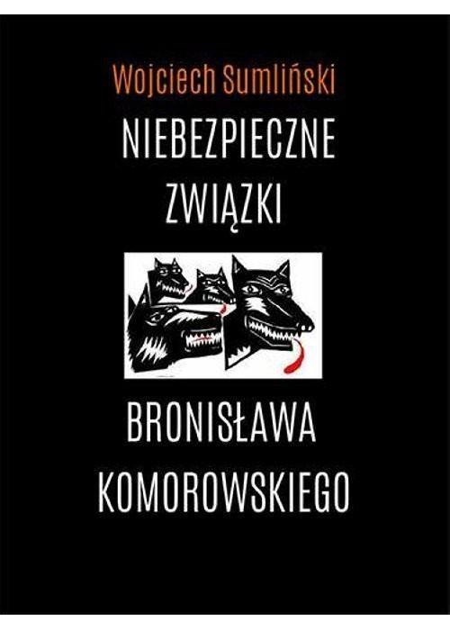 Niebezpieczne związki Bronisława Komorowskiego