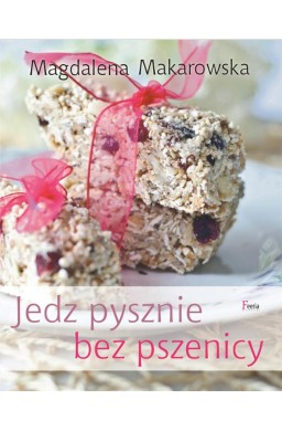 Jedz pysznie bez pszenicy