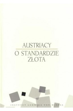 Austriacy o standardzie złota