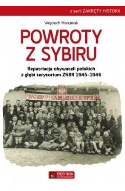 Powroty z Sybiru. Repatriacja obywateli...