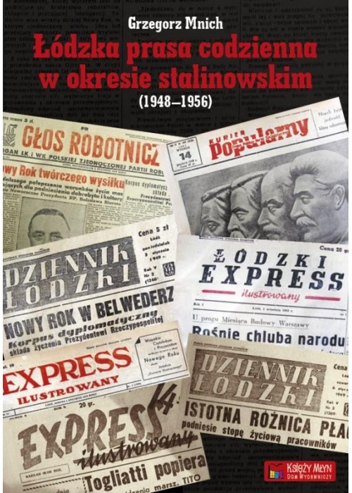 Łódzka prasa codzienna w okresie stalinowskim...