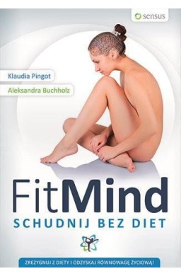 Fit mind. Schudnij bez diet