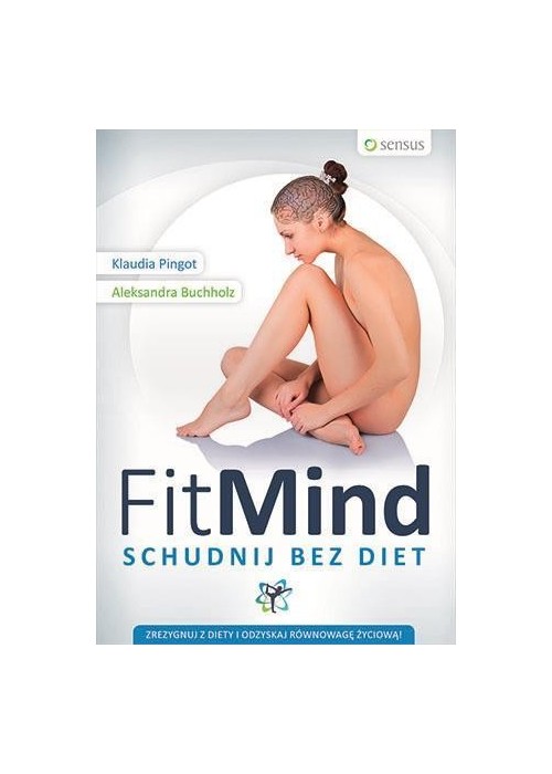 Fit mind. Schudnij bez diet