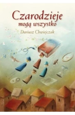 Czarodzieje mogą wszystko