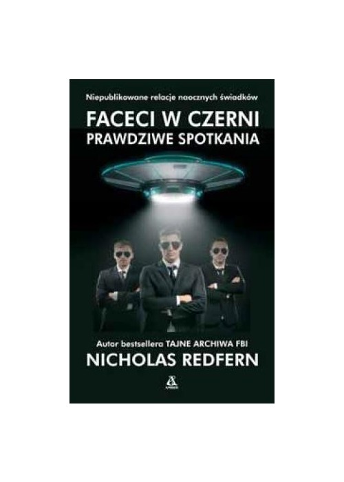 Faceci w czerni. Prawdziwe spotkania