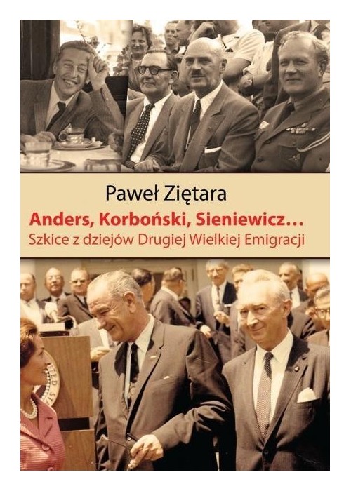 Anders, Korboński, Sieniewicz...