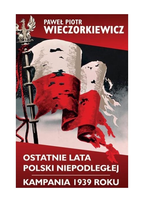 Ostatnie lata Polski Niepodległej/Kampania 1939 r.