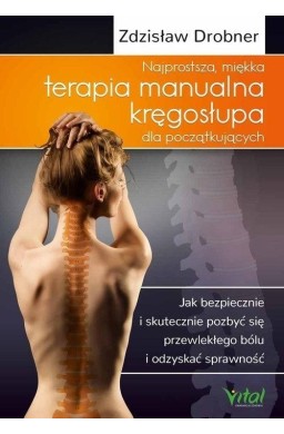 Najprostsza miękka terapia manualna kręgosłupa...