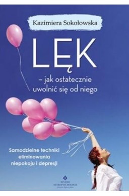 Lęk - jak ostatecznie uwolnić się od niego