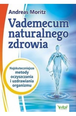 Vademecum naturalnego zdrowia....