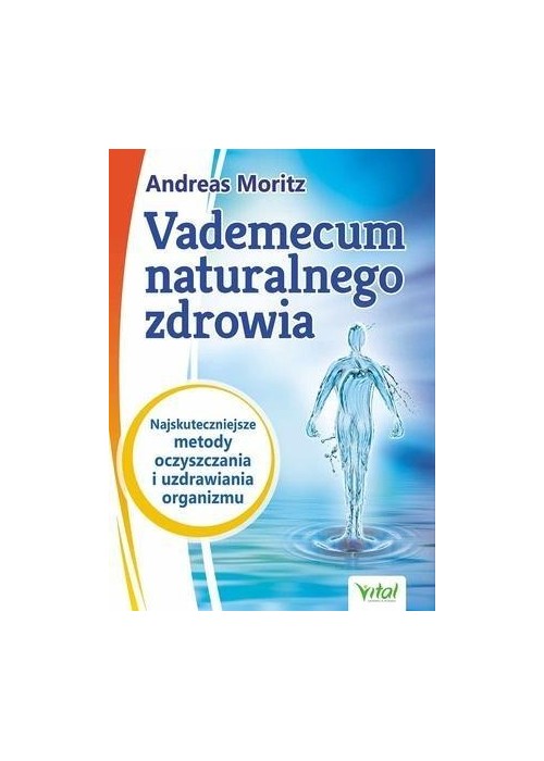 Vademecum naturalnego zdrowia....