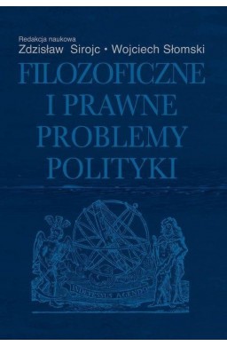 Filozoficzne i prawne problemy polityki