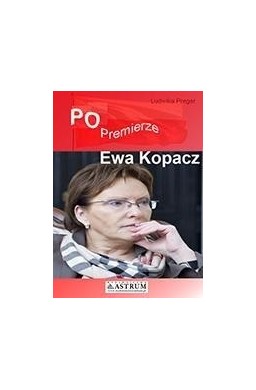 PO Premierze. Ewa Kopacz w.2016