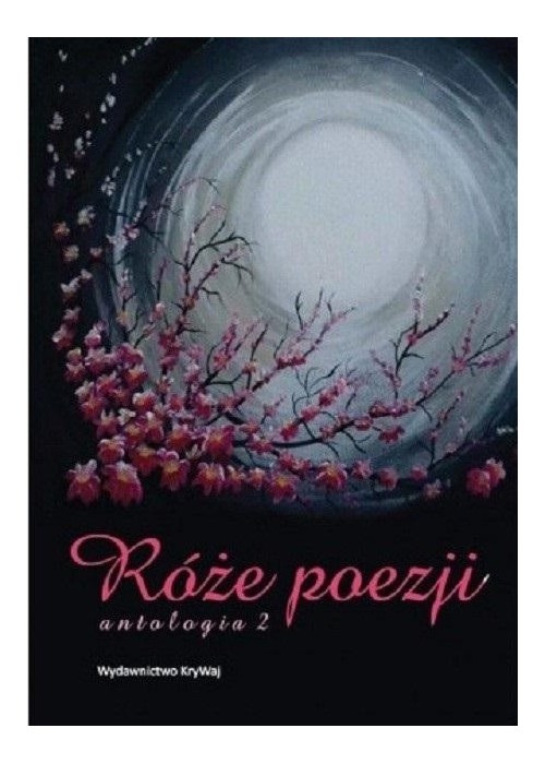 Róże poezji T.2 Antologia