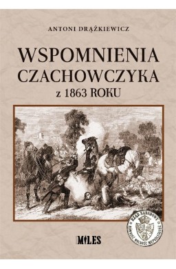 Wspomnienia Czachowczyka z 1863 roku