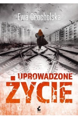 Uprowadzone życie