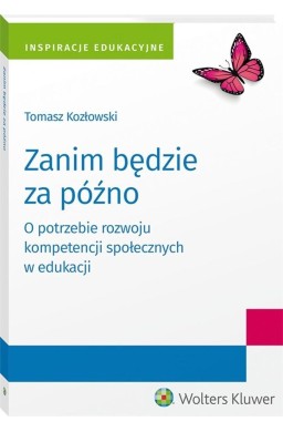 Zanim będzie za późno. O potrzebie rozwoju...