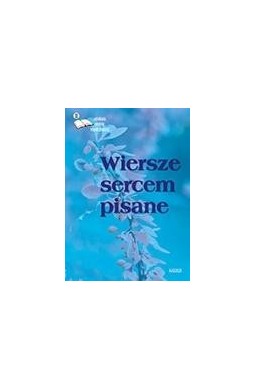 Wiersze sercem pisane 11