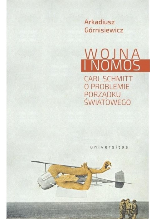 Wojna i nomos. Carl Schmitt o problemie...