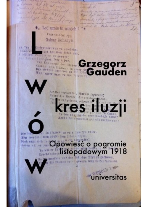 Lwów - kres iluzji. Opowieść o pogromie..