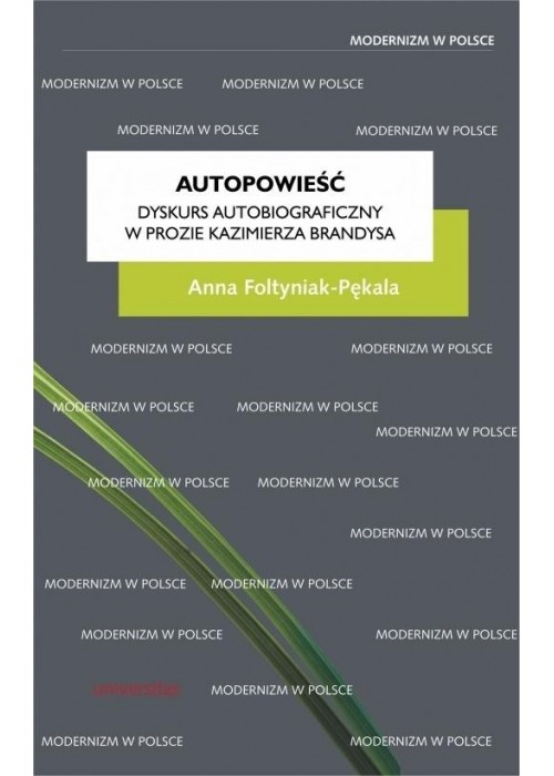 Autopowieść. Dyskurs autobiograficzny w prozie..