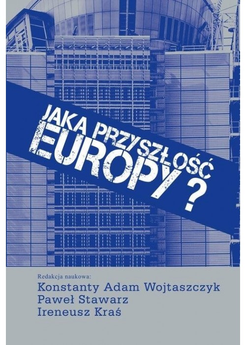 Jaka przyszłość Europy?