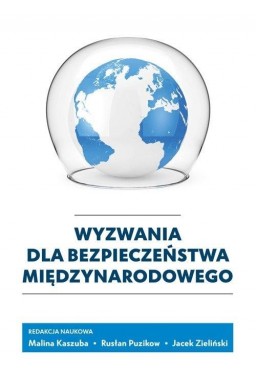 Wyzwania dla bezpieczeństwa międzynarodowego