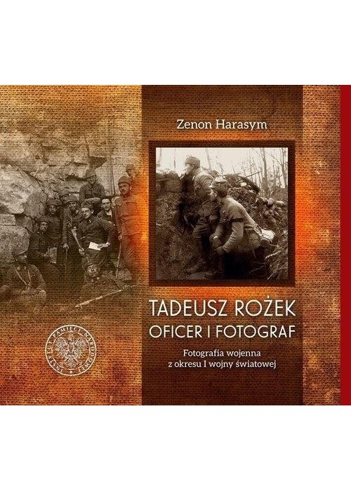 Tadeusz Rożek - oficer i fotograf