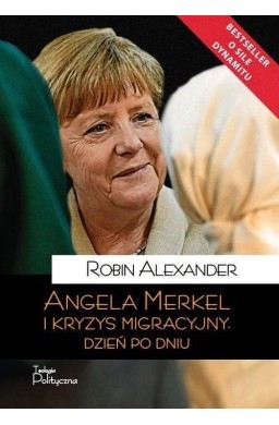 Angela Merkel i kryzys migracyjny. Dzień po dniu