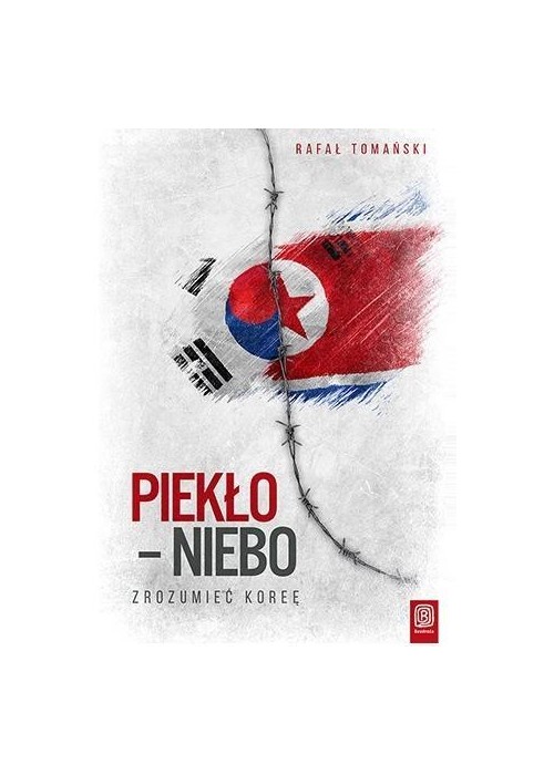 Piekło - niebo. Zrozumieć Koreę