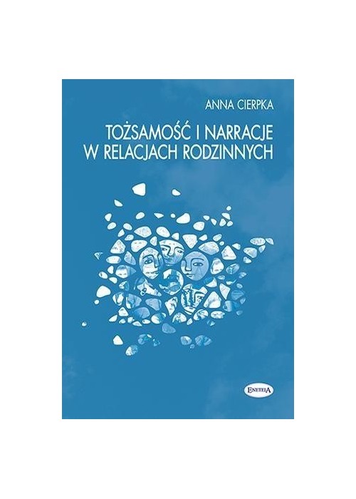 Tożsamość i narracje w relacjach rodzinnych