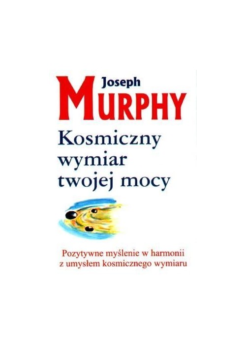 Kosmiczny wymiar twojej mocy