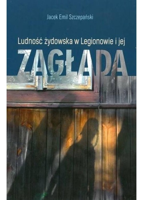 Ludość żydowska w Legionowie i jej zagłada