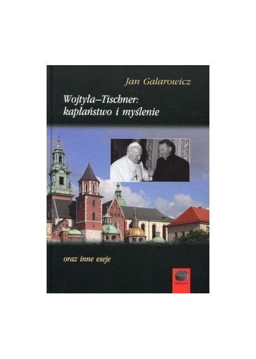 Wojtyła-Tischner: kapłaństwo i myślenie