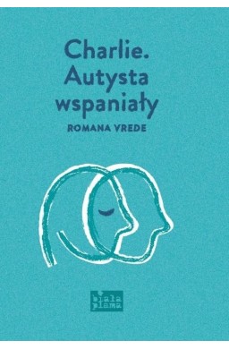 Charlie. Autysta wspaniały